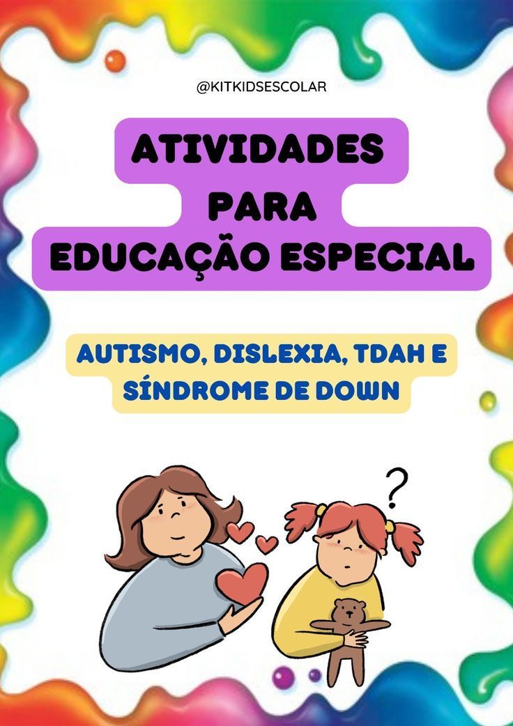 ATIVIDADES PARA EDUCAÇÃO ESPECIAL! AUTISMO, TDAH, DISLEXIA E SÍNDROME DE DOWN